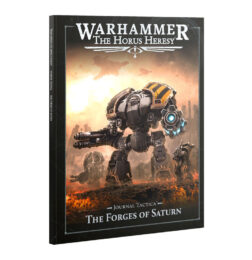 Journal Tactica: The Forges Of Saturn - Horus Heresy